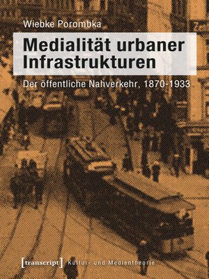 cover image of Medialität urbaner Infrastrukturen